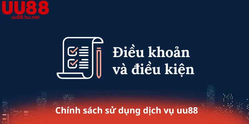 Chính sách sử dụng dịch vụ uu88