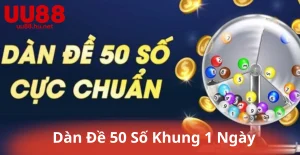 Dàn Đề 50 Số Khung 1 Ngày