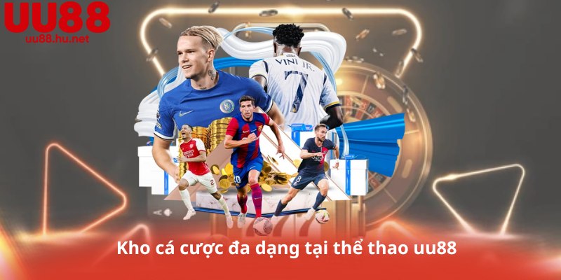 Kho cá cược đa dạng tại thể thao uu88