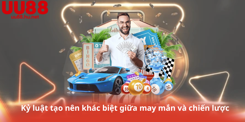 Kỷ luật tạo nên khác biệt giữa may mắn và chiến lược