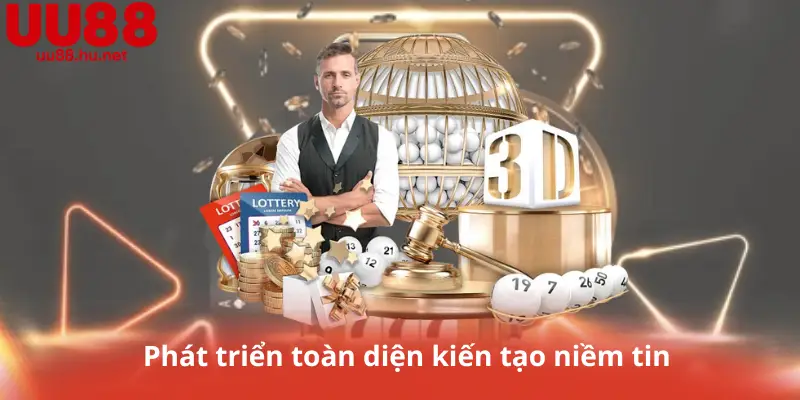 Phát triển toàn diện kiến tạo niềm tin