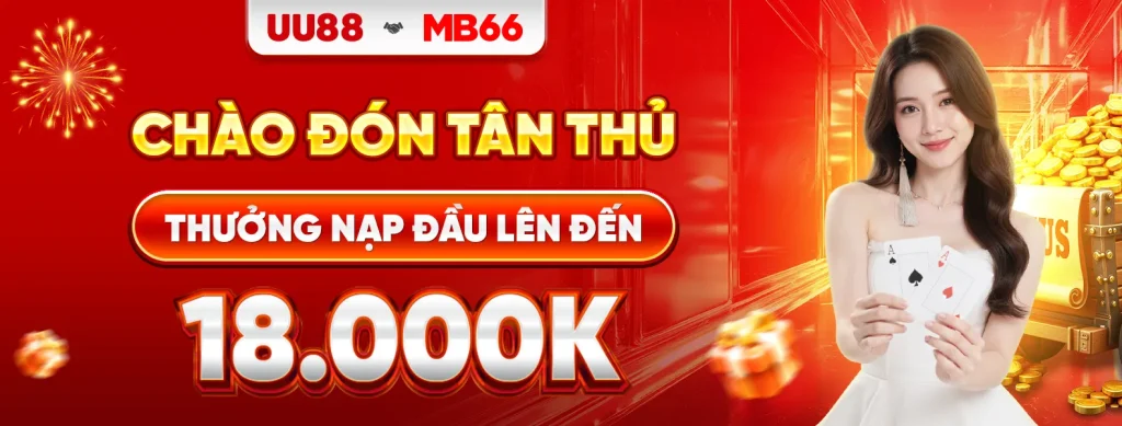 Banner UU88 thưởng nạp đầu lên đến 18000k